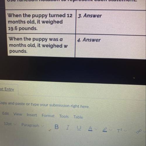 Use function notation to represent each statement.

When the puppy turned 12 3. Answer
months old,