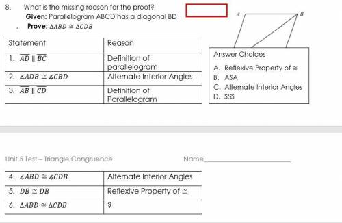 What is the missing reason for the proof?

Given: Parallelogram ABCD has a diagonal BD
. Prove: ∆A