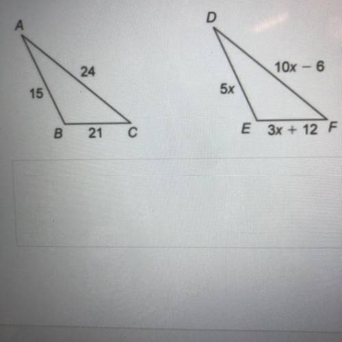 ABC IS CONGRUENT TP DEF WHAT IS THE VALUE OF X Explain how you determined the answer