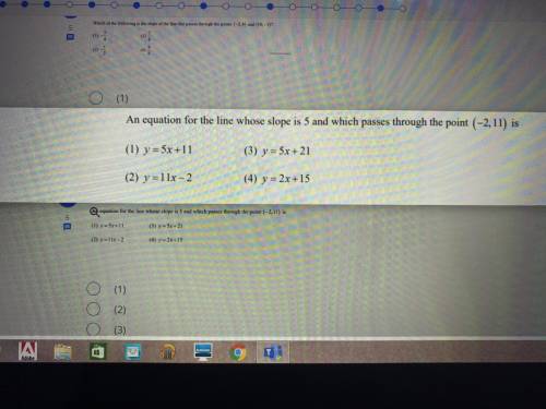 An equation for the line whose slope is 5 and which passes through the point ( –2, 11) is

Please