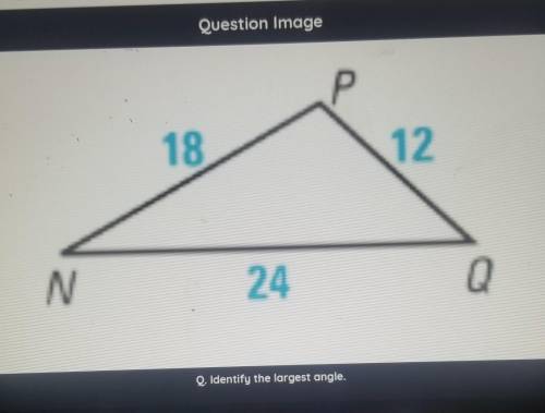 Identify the largest angle
