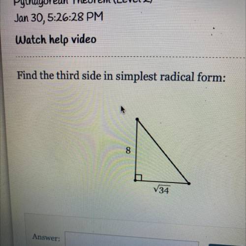 Find the third side in simplest radical form:
8.
V34
Δ