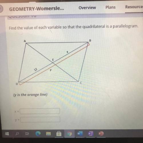 Find the value of each variable so that the quadrilateral is a parallelogram.

А
B
E
12
D
(y is th