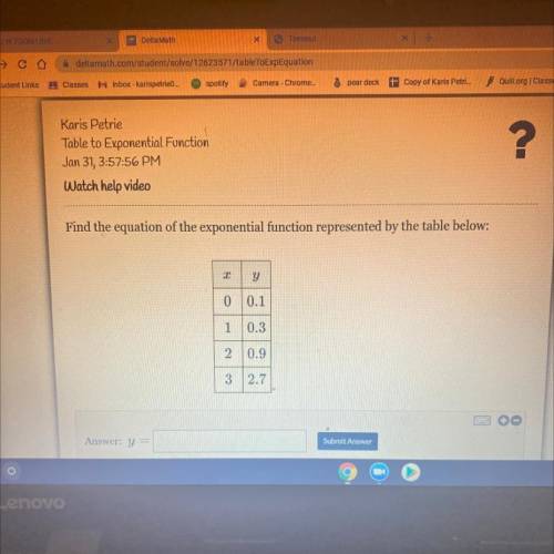 Find the equation of the exponential function represented by the table below:

т
y
0 0.1
1 0.3
2
0