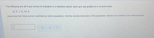 The following are all 6 quiz scores of a student in a statistics course. Each quiz was graded 10-p