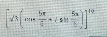 De Moivre's theorem solve and put in rectangular form ASAP