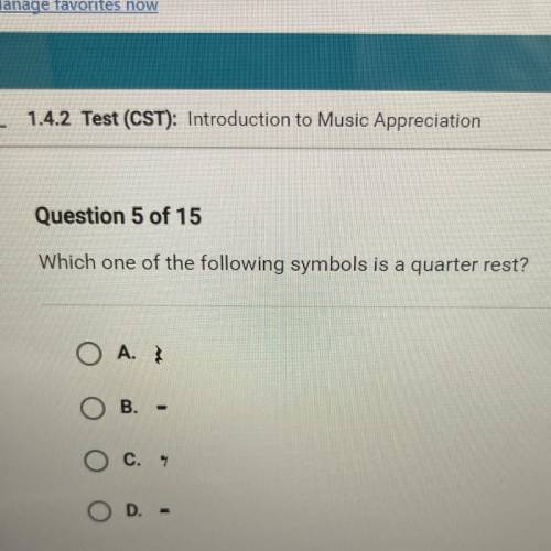 Which one of the following symbols is a quarter rest?
O A.
O B.
O c. 4
O D.