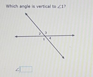 Which angle is vertical to <1?<___a) 2b) 3c) 4
