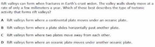 Rift valleys can form when fractures in the Earth's crust widen. The valley walls slowly move at a