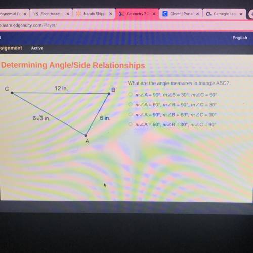 12 in.

B
What are the angle measures in triangle ABC?
OmZA = 90°, m ZB = 30°, m2C = 60°
OMZA= 60°