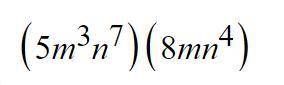Can you simplify (5m^3n^7)(8mn^4) 
*also show the steps to simplify it*