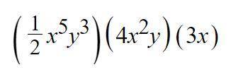 Can you simplify this and show the steps: (1/2x^5y^3)(4x^2y)(3x)
