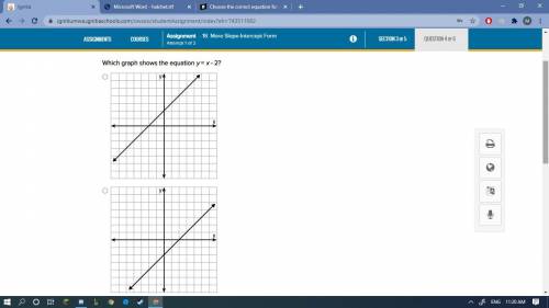I need help ASAP

1. Choose the correct equation for the line shown on the graph?
2. Which graph s
