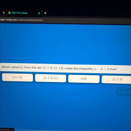 Which value(s) from the set {5,7,9,11,13} make the inequality w - 4<8 true?