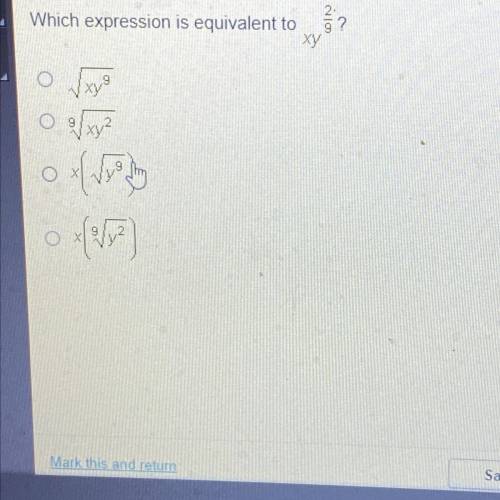Which expression is equivalent to x * y ^ (2/9) sqrt(x * y ^ 9) root(9, x * y ^ 2)