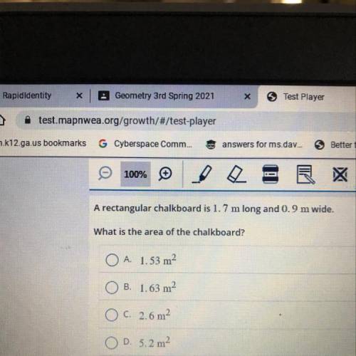 A rectangular chalkboard is 1.7 m long and 0.9 m wide.

What is the area of the chalkboard?
O A. 1
