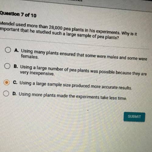 Mendel used more than 28,000 pea plants in his experiments. Why is it

important that he studied s