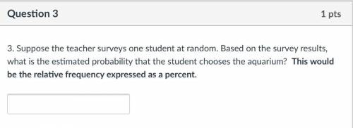 Suppose the teacher surveys one student at random. Based on the survey results, what is the estimat