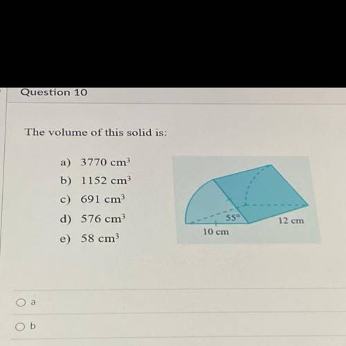 The volume of this solid is:
a) 3770 cm
b) 1152 cm
c) 691 cm
d) 576 cm
e) 58 cm