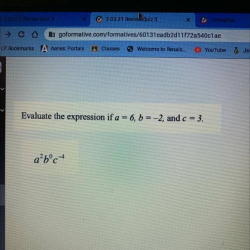 Evaluate the expression (a^2 b^0 c^-4) if a=6, b=-2, and c=3