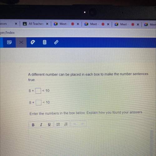 A different number can be placed in each box to make the number sentences

true.
8 +
< 10
8 +
&