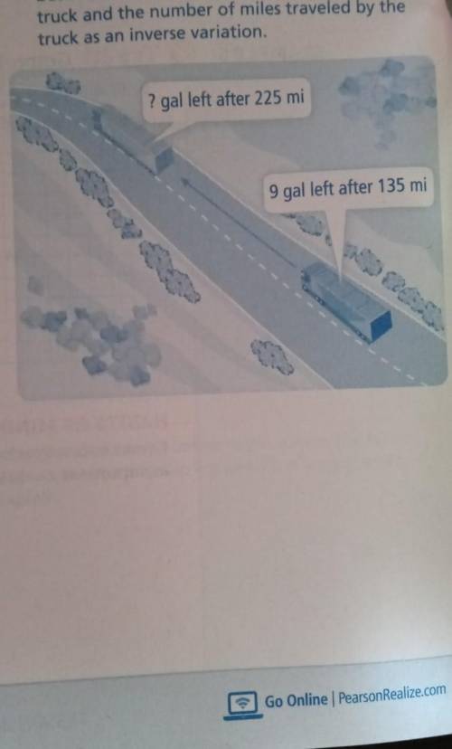 Until the truck runs out of gas, the amount of gas it’s fuel tank varies inversely with the number