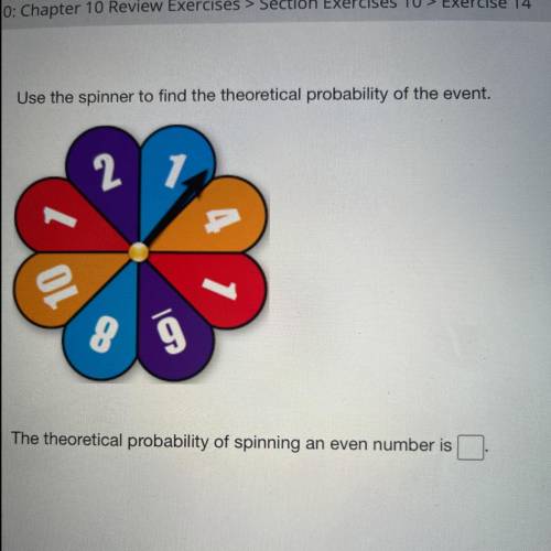 Use the spinner to find the theoretical probability of the event.

27
8
9
The theoretical probabil