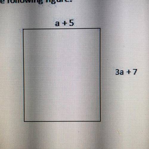 Find the perimeter of the following figure:

a. 3a2+ 22a + 35
b. 8a + 24
c. 4a + 12
d. 3a2 +22a +