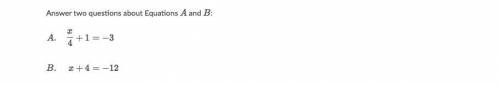 Answer two questions about Equations A and B: