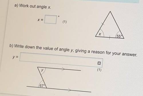 A) Work out angle x.

x55°b) Write down the value of angle y, giving a reason for your answer.y =6