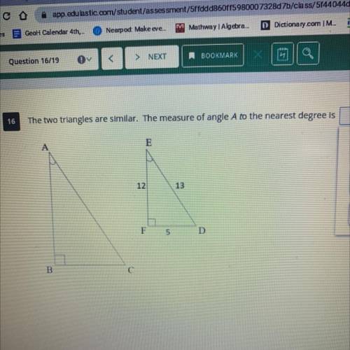 The two triangles are similar. The measure of angle A to the nearest degree is