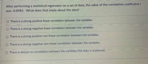 After performing a statistical regression on a set of data, the value of the correlation coefficien