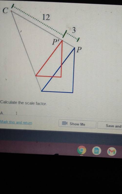 Calculate the scale factor. A. K =1/4. B. k=4/5 c. K=5/4. D k=4. will give branylist