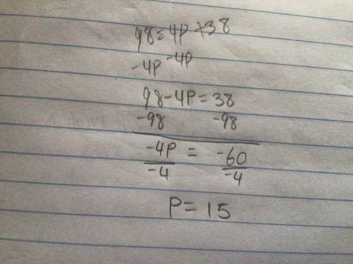 Solve for p.
98 = 4p + 38