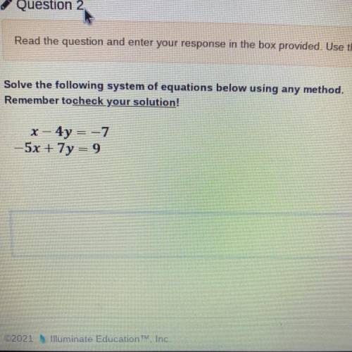 Solve the following system of equations below using any method.

Remember to check your solution!