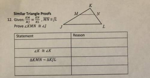 If we’re given KM/MJ=KN/KL and MN is parallel to JL, how can we prove that angle KMM is congruent t
