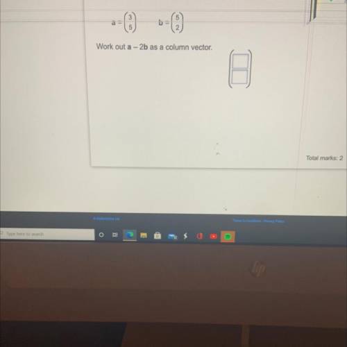 5
Work out a - 2b as a column vector.
Total marke