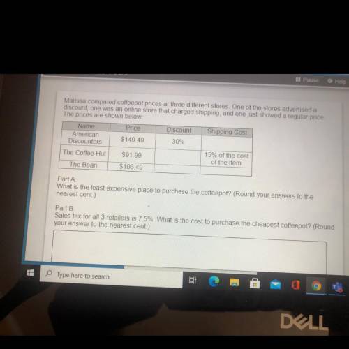 Help 30 points

Marissa compared coffeepot prices at three different stores One of the stores adve