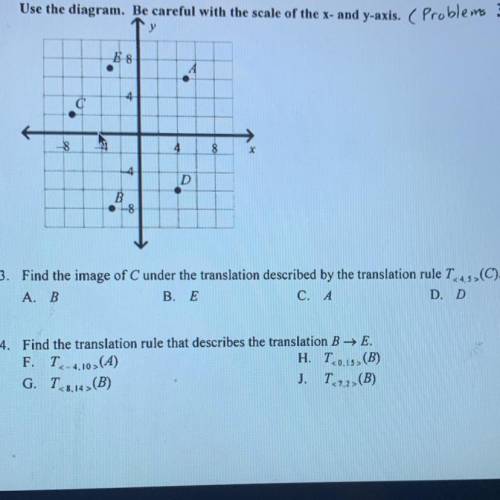 Use the diagram. Be careful with the scale of the x- and y-axis. (Problems 3 and 4). HELP ITS A TIM