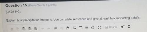 Explain how precipitation happens. Use complete sentences and give at least two supporting details​