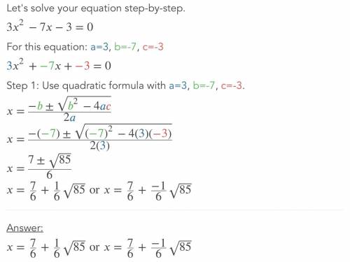Solve using the quadratic equation 3x^2 -7x -3=0