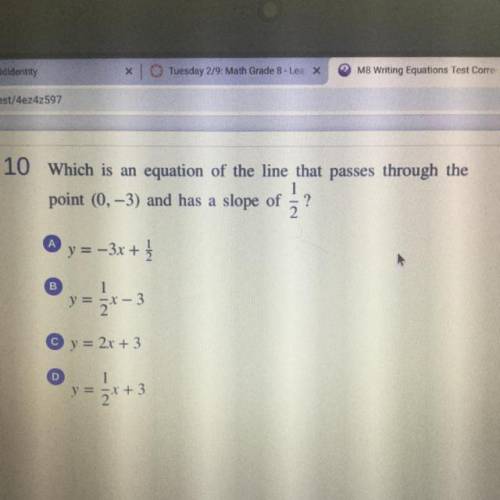 Which is an equation of the line that passes through the
point (0, -3) and has a slope of 1/2 ?