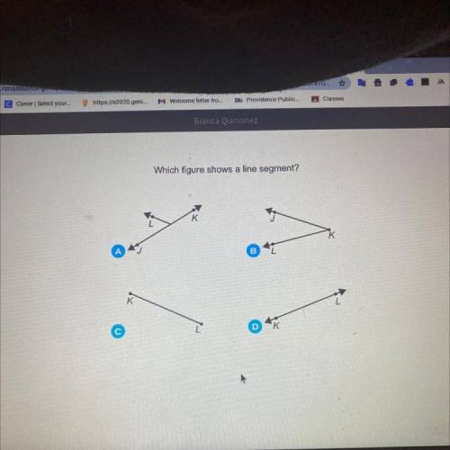 Which figure shows a line segment?
K
D