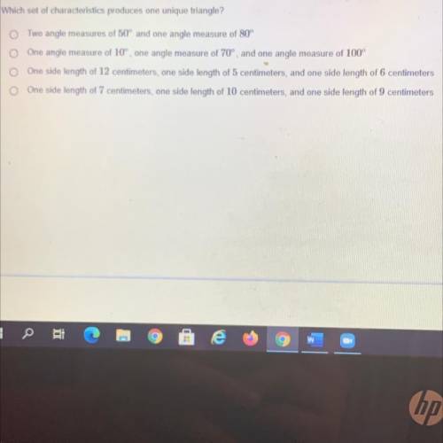 Which set of characteristics produces one unique triangle?

Two angle measures of 50° and one angl