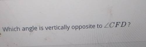 Which angle is vertically opposite to <CFD​