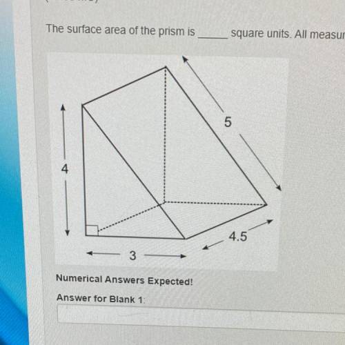 The surface area of the prism is

square units. All measurements in the HELP ASFAP image below are