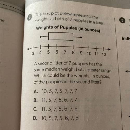 3

The box plot below represents the
weights at birth of 7 puppies in a litter.
Weights of Puppies