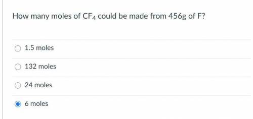 How many moles of CF4 could be made from 456g of F?