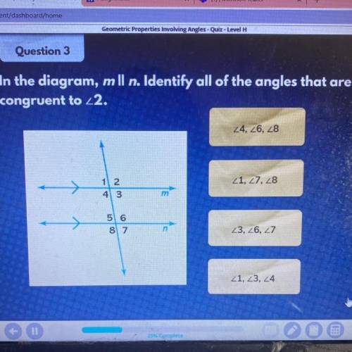 In the diagram, mll n. Identify all of the angles that are

congruent to 22.
24, 26, 28
21, 27, 28