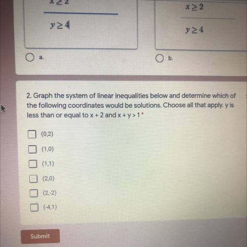 2. Graph the system of linear inequalities below and determine which of

the following coordinates